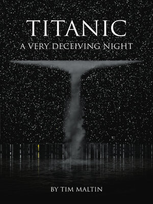 cover image of Titanic: a Very Deceiving Night